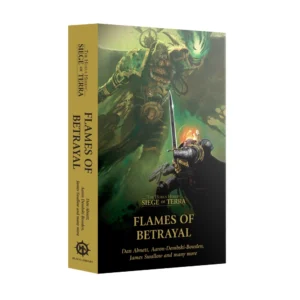 Three-quarter product view of the paperback book cover for Flames of Betrayal (Paperback) (Anglais) from The Horus Heresy: Siege of Terra series. The spine is a muted gold-ochre color featuring vertical black typography for the title, authors' names, and the circular Black Library logo at the base. The front cover artwork displays a dark, dramatic battle scene: in the foreground, a loyalist Space Marine in dark armor holds aloft a brilliant, glowing sword, while a gigantic, menacing armored warrior with a rebreather mask looms in the background amidst swirling, sickly green energy and smoke. The lower third of the cover is solid black, showcasing the golden "The Horus Heresy: Siege of Terra" logo, the book title "FLAMES OF BETRAYAL" in bold gold capital letters, and the list of authors "Dan Abnett, Aaron Dembski-Bowden, James Swallow and many more" printed in white italic text.