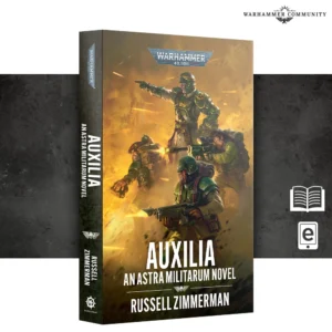 A 3D product presentation showing the front cover and spine of Auxilia (Paperback) (Anglais). The front cover artwork features the silver "WARHAMMER 40,000" logo at the top above Astra Militarum soldiers in green armor amidst glowing golden explosions, led by an officer in a helmet pointing forward while troops fire their lasguns. The title "AUXILIA" appears in large white capital letters near the bottom, with the subtitle "AN ASTRA MILITARUM NOVEL" and the author name "RUSSELL ZIMMERMAN". The dark spine shows the Warhammer 40,000 logo, title, subtitle, author name, and Black Library emblem at the base.